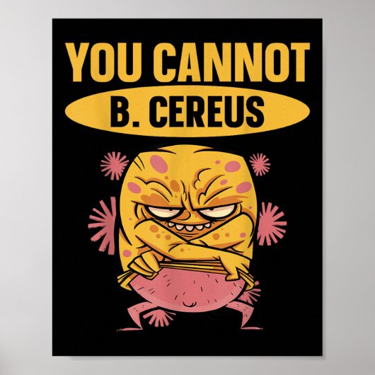 You Cannot B Cereus Biomedical Engineering  Poster (Vorne)