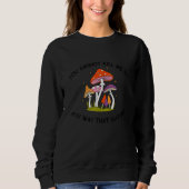 You Cannot Kill Me In Any Way That Matters Sweatshirt (Vorderseite)