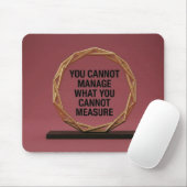 You Cannot Manage What You Cannot Measure Mousepad (Mit Mouse)