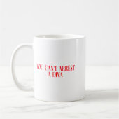 You Can't Arrest A Diva Funny Quote Women  Kaffeetasse (Links)