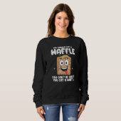 You Can't Be Sad If You Eat A WAffle Breakfast Waf Sweatshirt (Vorne ganz)