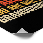 You Can't Boss Me Around You Are Not My Granddaugh Poster (Ecke)