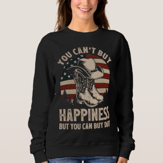 You Can't Buy Happiness But You Can Buy Dirt Cowgi Sweatshirt