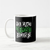 You Can't Desit Excuses Motivational For Entrepren Kaffeetasse (Links)