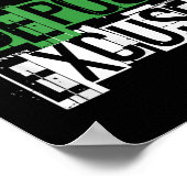 You Can't Desit Excuses Motivational For Entrepren Poster (Ecke)