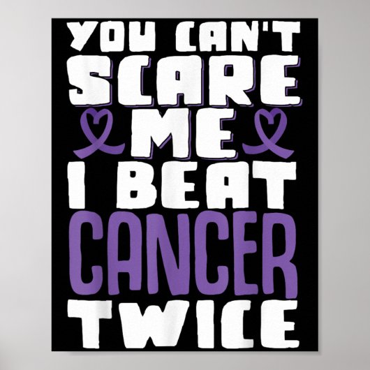 You Can't E Me I Beat Cancer Twice  Poster (Vorne)