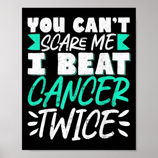You Can't E Me I Beat Cancer Twice Poster (Vorne)