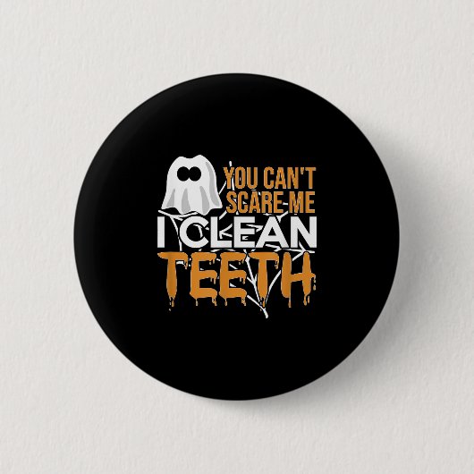 You Can't E Me I Clean Teeth Dental Hygienist Hall Button (Vorderseite)