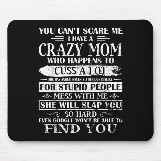 You Can't E Me I Have A Crazy Mom Pride Mother's D Mousepad (Vorne)