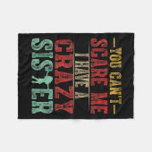 You Can't E Me I Have A Crazy Sister, Funny Brothe Fleecedecke (Vorderseite (Horizontal))