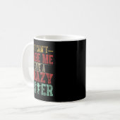 You Can't E Me I Have A Crazy Sister, Funny Brothe Kaffeetasse (Vorderseite Links)
