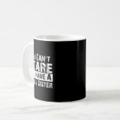 You Can't E Me I Have A Crazy Sister Funny  Kaffeetasse (Vorderseite Links)
