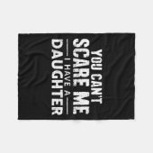 You Can't E Me I Have A Daughter  Fleecedecke (Vorderseite (Horizontal))
