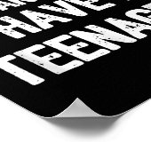 You Cant E Me I Have A Teenager  Poster (Ecke)