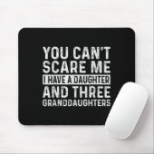 You Can't E Me I Have Daughter And Three Granddaug Mousepad (Mit Mouse)