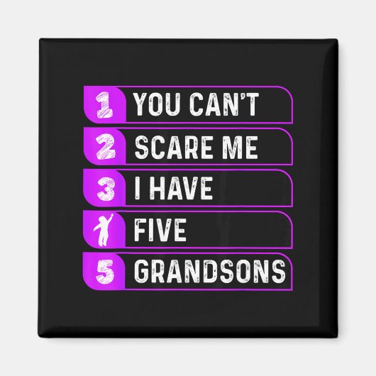 You Can't E Me I Have Five Grandsons Funny Grandma Magnet (Vorne)