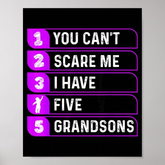 You Can't E Me I Have Five Grandsons Funny Grandma Poster (Vorne)