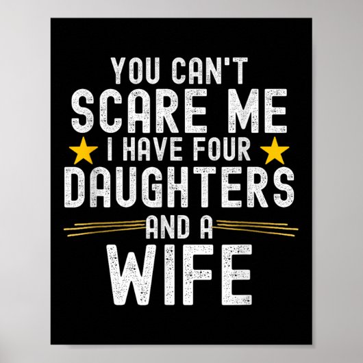 You Can't E Me I Have Four Daughters And A Wife  Poster (Vorne)