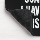 You Can't E Me I Have Four Sisters Mousepad (Ecke)