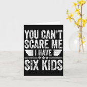You Can't E Me I Have Six Kids Shirt Father's Day  Karte (Gelbe Blume)