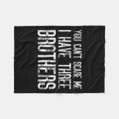 You Can't E Me I Have Three Brothers Funny Matchin Fleecedecke (Vorderseite (Horizontal))