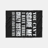 You Can't E Me I Have Three Crazy Sisters Gift  Fleecedecke (Vorderseite (Horizontal))