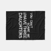 You Can't E Me I Have Three Daughters Shirt Father Fleecedecke (Vorderseite (Horizontal))