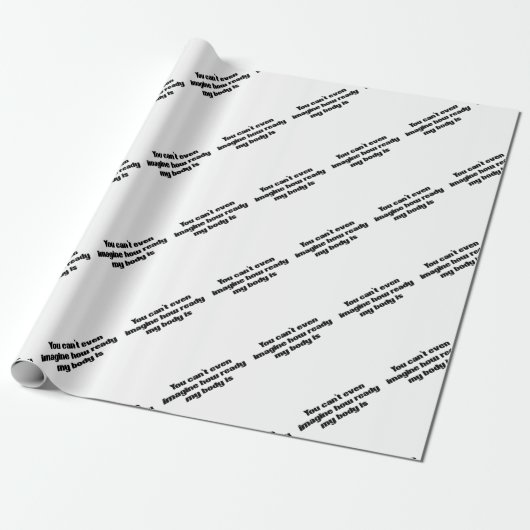 You Can't Even Stell Geschenkpapier (Ungerollt)
