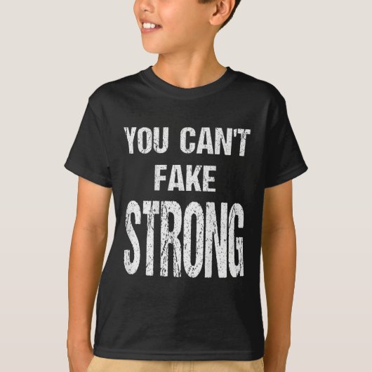 You Can't Fake Strong Werlifting Motivation Tee  (Vorderseite)