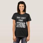 You Can't Fake Strong Werlifting Motivation Tee (Vorne ganz)