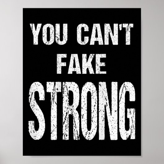 You Can't Fake Strong Werlifting Motivation Tee  Poster (Vorne)