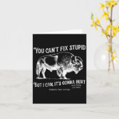 You Can't Fix Stud But I Can It's Gonna Hurt Think Karte (Gelbe Blume)