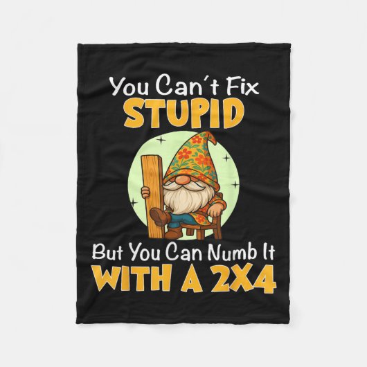 You Can't Fix Stud But You Can Numb It With A 2x4 Fleecedecke (Vorderseite)