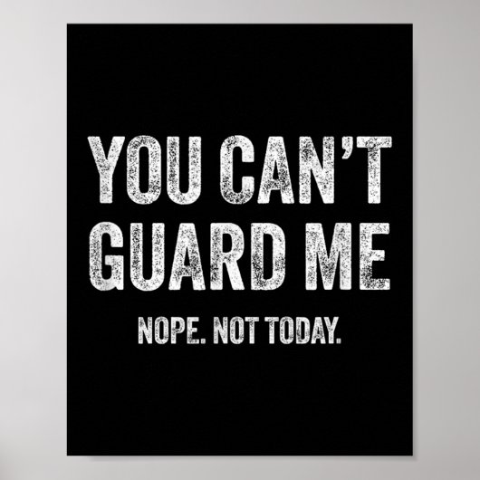 You Can't Guard Me  Poster (Vorne)