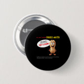You Can't Handle Deez Nuts, Funny , Peanut Allergy Button (Vorne & Hinten)