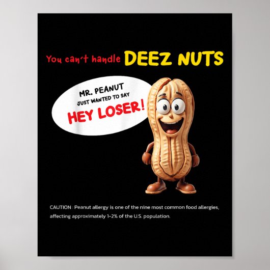 You Can't Handle Deez Nuts, Funny , Peanut Allergy Poster (Vorne)