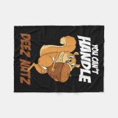 You Can't Handle Deez Nuts Squirrel Funny Deez Nut Fleecedecke (Vorderseite (Horizontal))