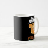 You Can't Handle Deez Nuts Squirrel Funny Deez Nut Kaffeetasse (VorderseiteRechts)