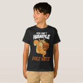 You Can't Handle Deez Nuts Squirrel Funny Deez Nut T-Shirt (Vorne ganz)
