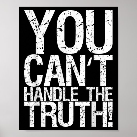 You Can't Handle The Truth!  Poster (Vorne)