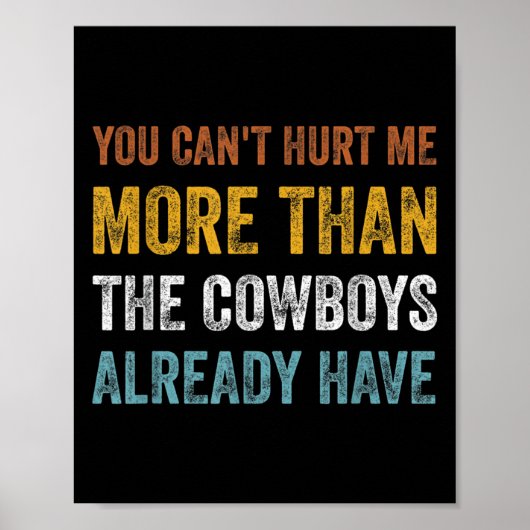 You Can't Hurt Me More Than The Already Have Poster (Vorne)
