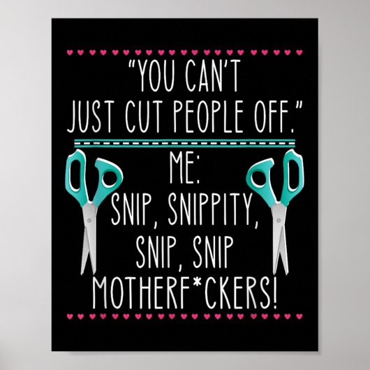 You Can't Just Cut People Off Quote  Poster (Vorne)