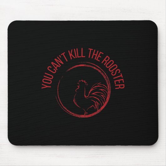 You Can't Kill The Rooster Premium  Mousepad (Vorne)