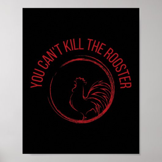 You Can't Kill The Rooster Premium  Poster (Vorne)
