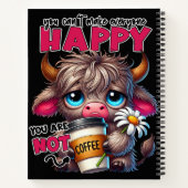 You Can't Make Everyone Happy You Are Not Coffee  Notizblock (Rückseite)