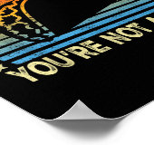 You Can't Make Everyone Happy You're Not A Taco Fu Poster (Ecke)