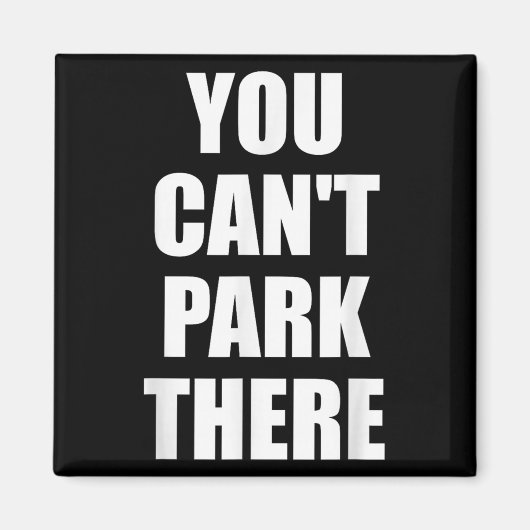 You Cant Park Es Funny Virgin Auto Meme Sarcasm Magnet (Vorne)
