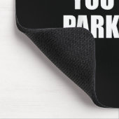 You Cant Park Es Funny Virgin Auto Meme Sarcasm Mousepad (Ecke)