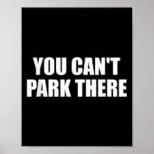 You Cant Park Es Funny Virgin Auto Meme Sarcasm Poster (Vorne)