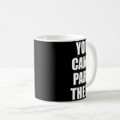 You Cant Park There Funny Viral Car Meme Sarcasm M Kaffeetasse (VorderseiteRechts)